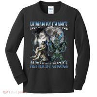 Human By Chance Alpha By Choice Cool Weird Alpha Wolf Meme Gift Kids Long Sleeve Shirt thumb 0