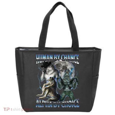 Human By Chance Alpha By Choice Cool Weird Alpha Wolf Meme Gift Tote Bag