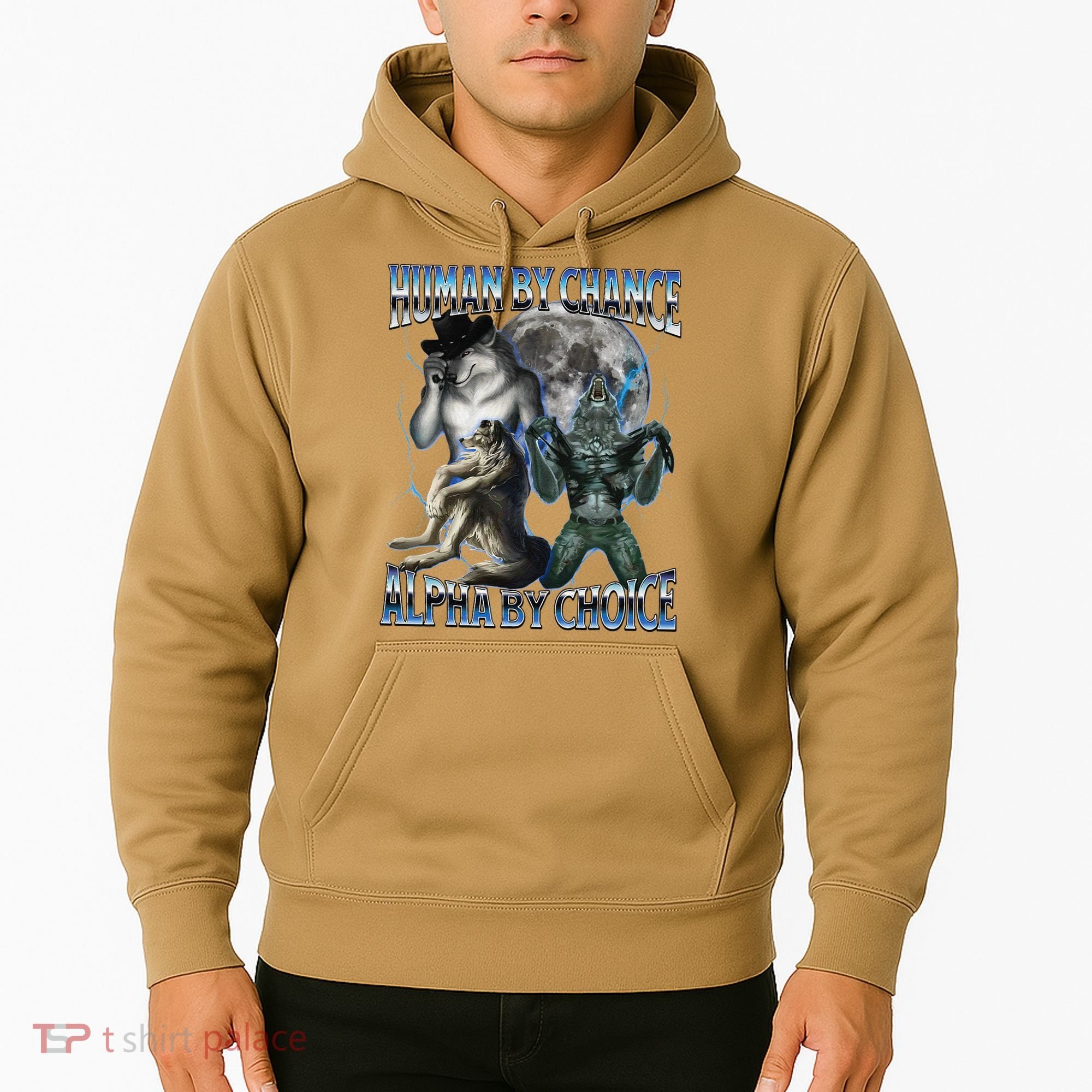 Human By Chance Alpha By Choice Cool Weird Alpha Wolf Meme Gift Hoodie