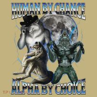 Human By Chance Alpha By Choice Cool Weird Alpha Wolf Meme Gift Kids T-Shirt thumb 2