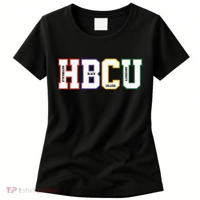 Historically Black College University Student HBCU Made Women's T-Shirt