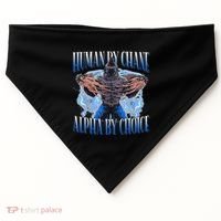 Human By Chance Alpha By Choice Cool Funny Alpha Wolf Meme USA-Made Doggie Bandana thumb 0