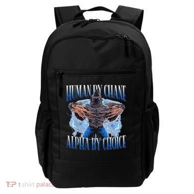 Human By Chance Alpha By Choice Cool Funny Alpha Wolf Meme Backpack