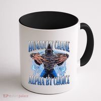 Human By Chance Alpha By Choice Cool Funny Alpha Wolf Meme Coffee Mug thumb 1