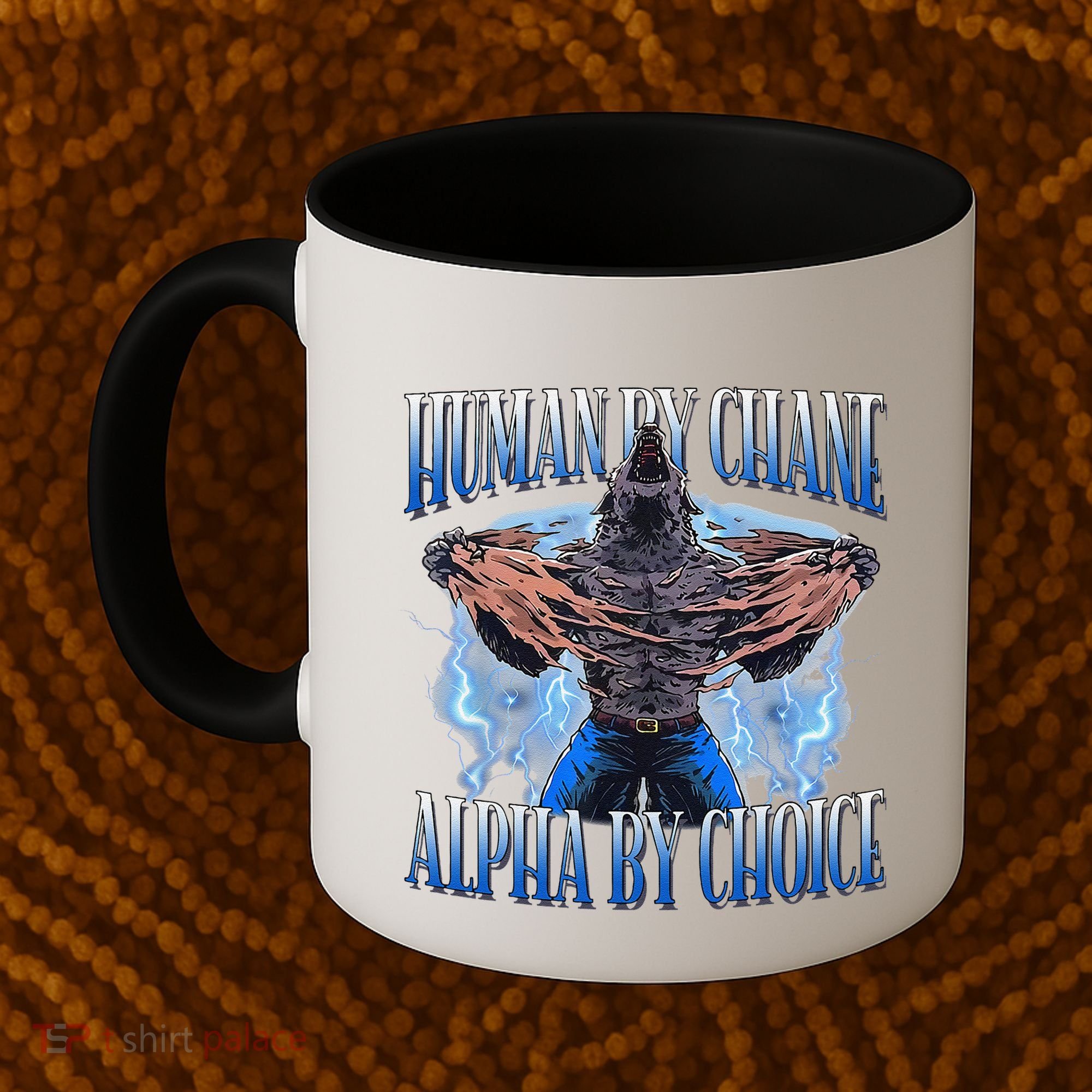 Human By Chance Alpha By Choice Cool Funny Alpha Wolf Meme Coffee Mug