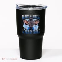 Human By Chance Alpha By Choice Cool Funny Alpha Wolf Meme Tumbler thumb 0