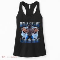 Human By Chance Alpha By Choice Cool Funny Alpha Wolf Meme Women's Tank Top thumb 0