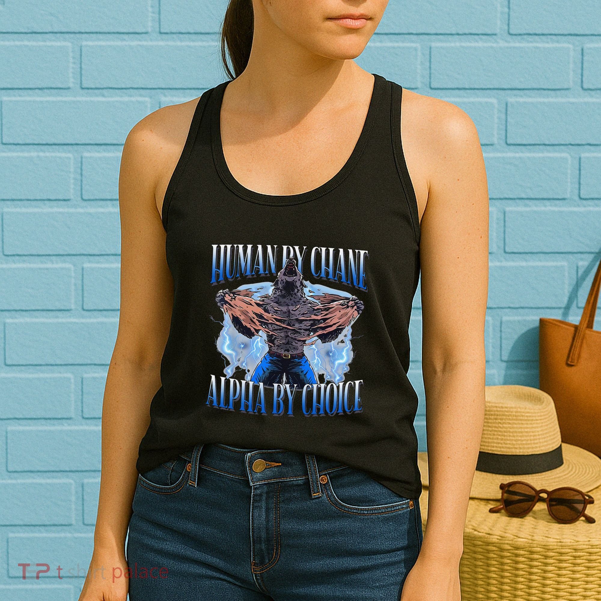 Human By Chance Alpha By Choice Cool Funny Alpha Wolf Meme Women's Tank Top