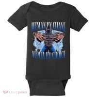 Human By Chance Alpha By Choice Cool Funny Alpha Wolf Meme Baby Bodysuit thumb 0