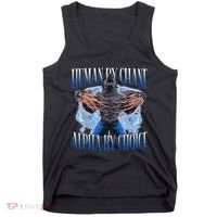 Human By Chance Alpha By Choice Cool Funny Alpha Wolf Meme Tank Top thumb 0