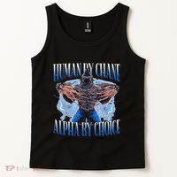 Human By Chance Alpha By Choice Cool Funny Alpha Wolf Meme Tank Top thumb 2