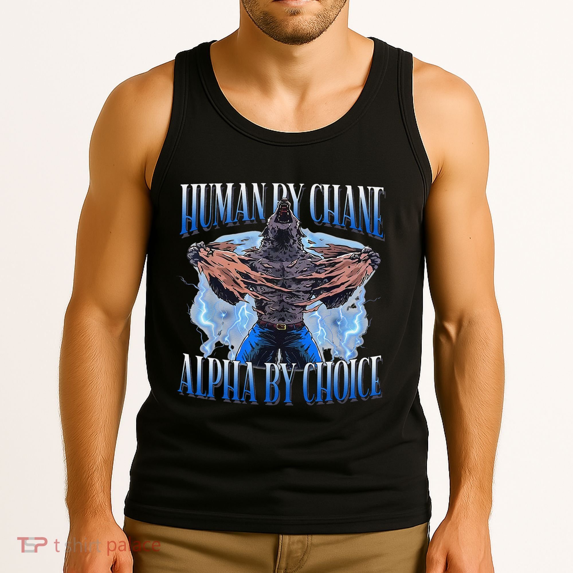Human By Chance Alpha By Choice Cool Funny Alpha Wolf Meme Tank Top