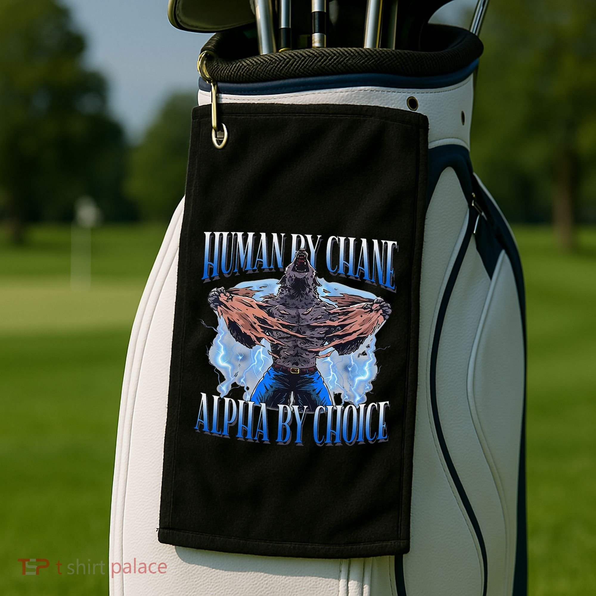 Human By Chance Alpha By Choice Cool Funny Alpha Wolf Meme Golf Towel