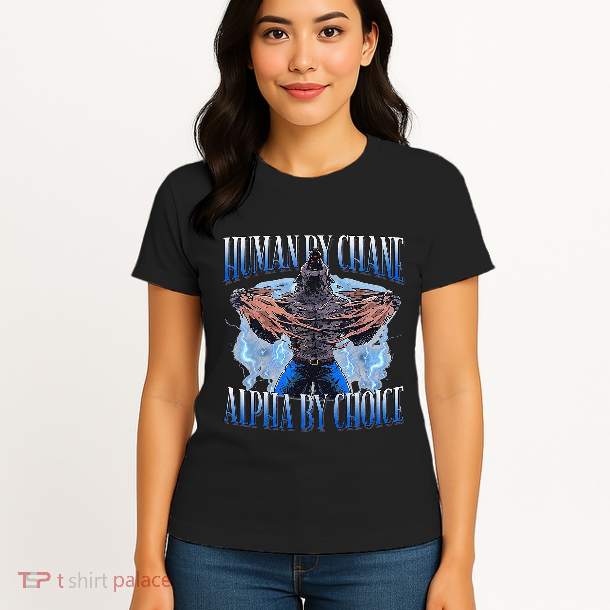 Human By Chance Alpha By Choice Cool Funny Alpha Wolf Meme Women's T-Shirt