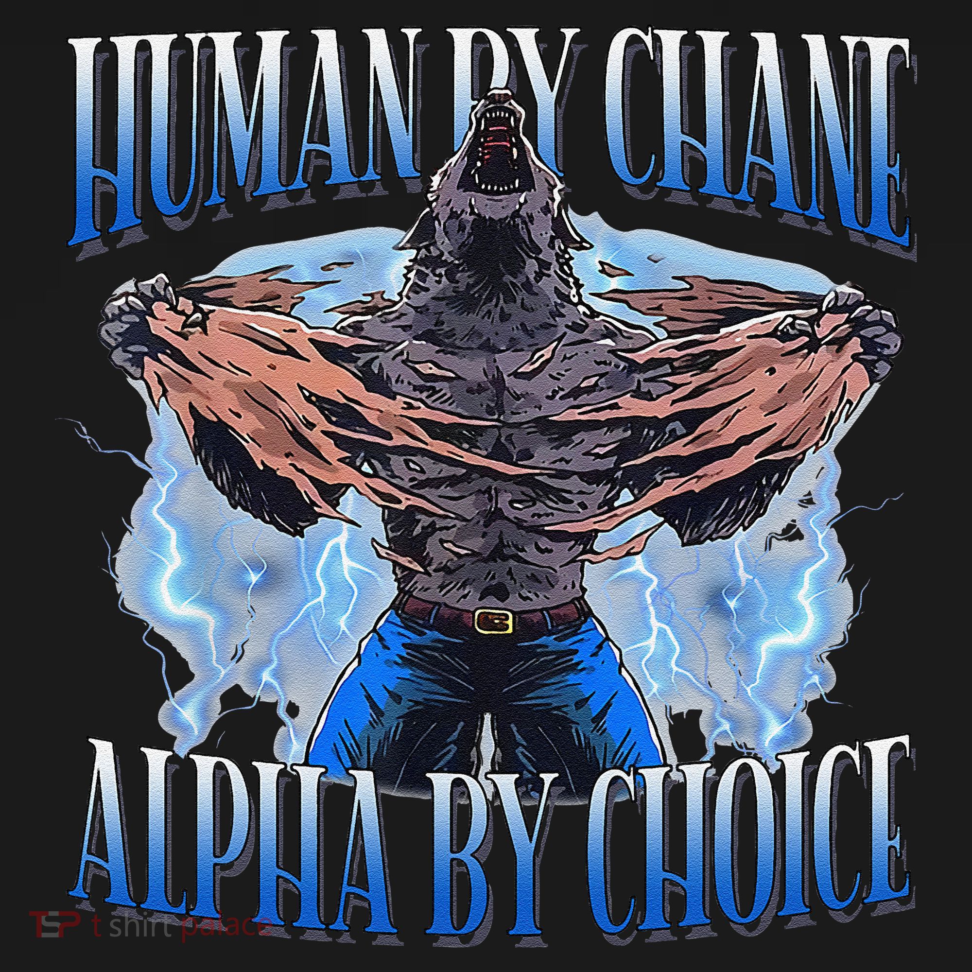 Human By Chance Alpha By Choice Cool Funny Alpha Wolf Meme Women's T-Shirt