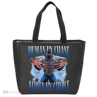 Human By Chance Alpha By Choice Cool Funny Alpha Wolf Meme Tote Bag