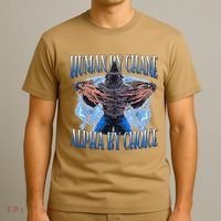 Human By Chance Alpha By Choice Cool Funny Alpha Wolf Meme T-Shirt thumb 3