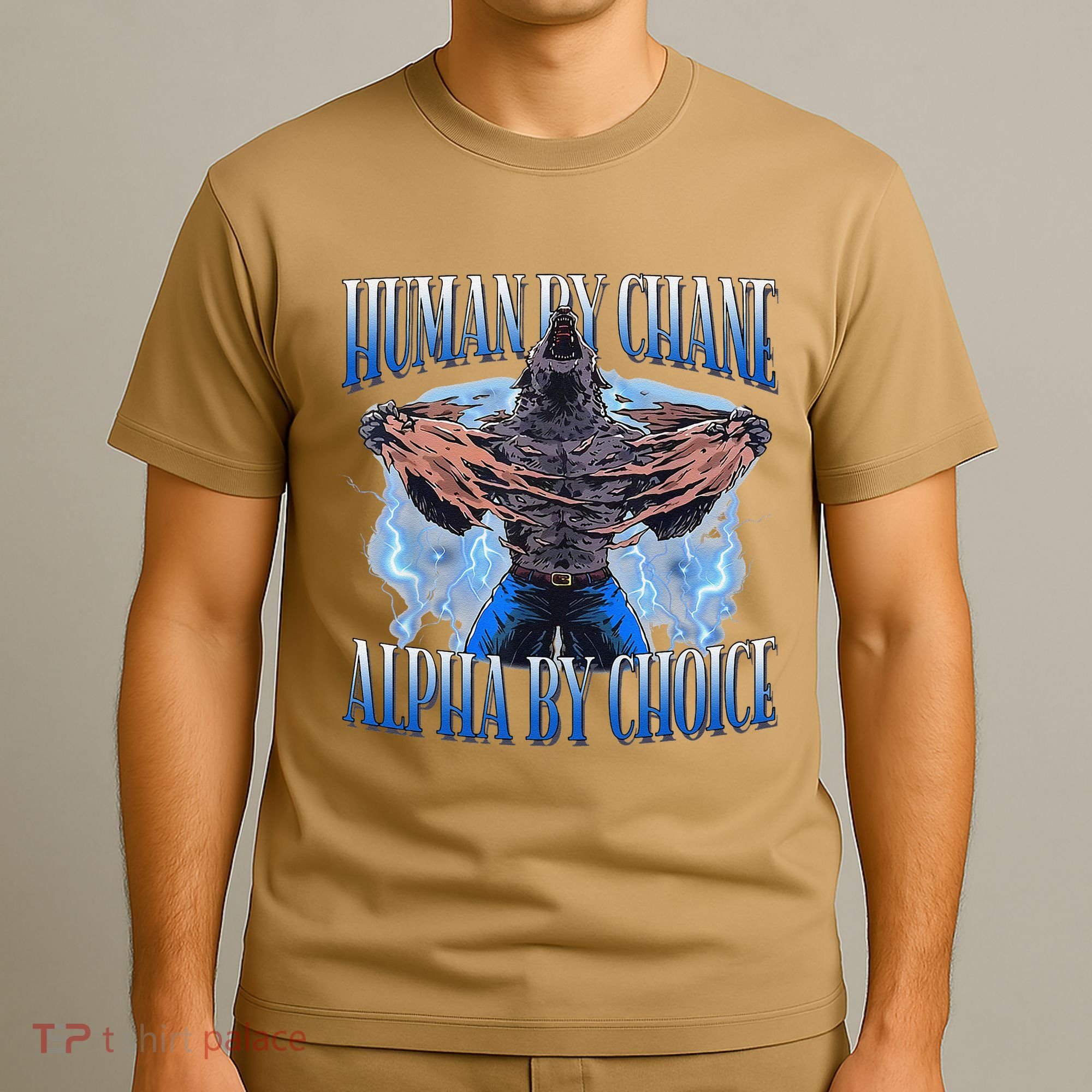 Human By Chance Alpha By Choice Cool Funny Alpha Wolf Meme T-Shirt