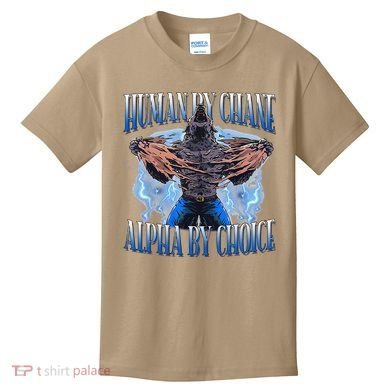 Human By Chance Alpha By Choice Cool Funny Alpha Wolf Meme Kids T-Shirt