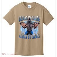 Human By Chance Alpha By Choice Cool Funny Alpha Wolf Meme Kids T-Shirt thumb 0
