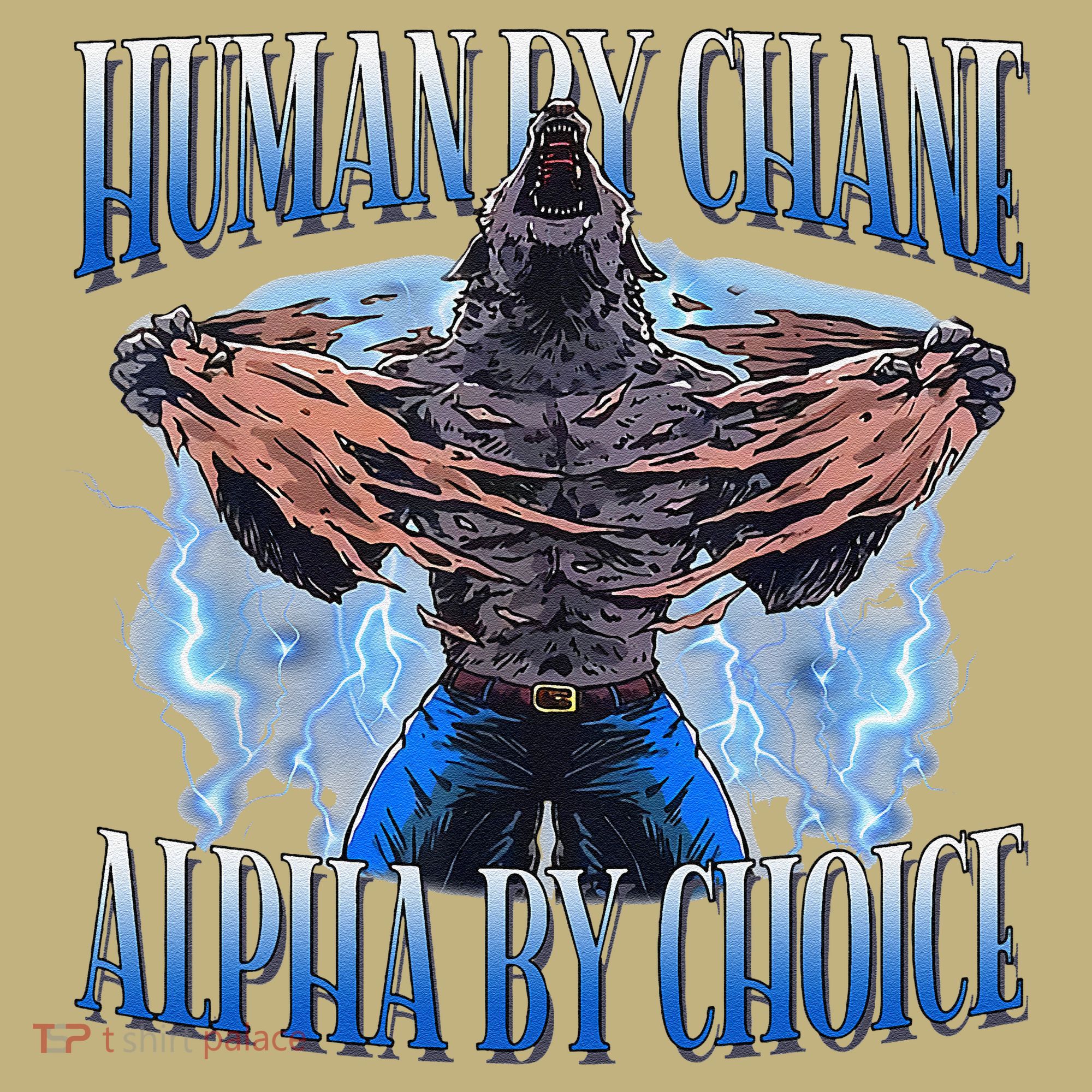 Human By Chance Alpha By Choice Cool Funny Alpha Wolf Meme Kids T-Shirt