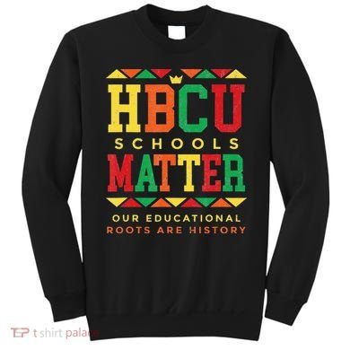 HBCU Black College School Matters African American Student Sweatshirt