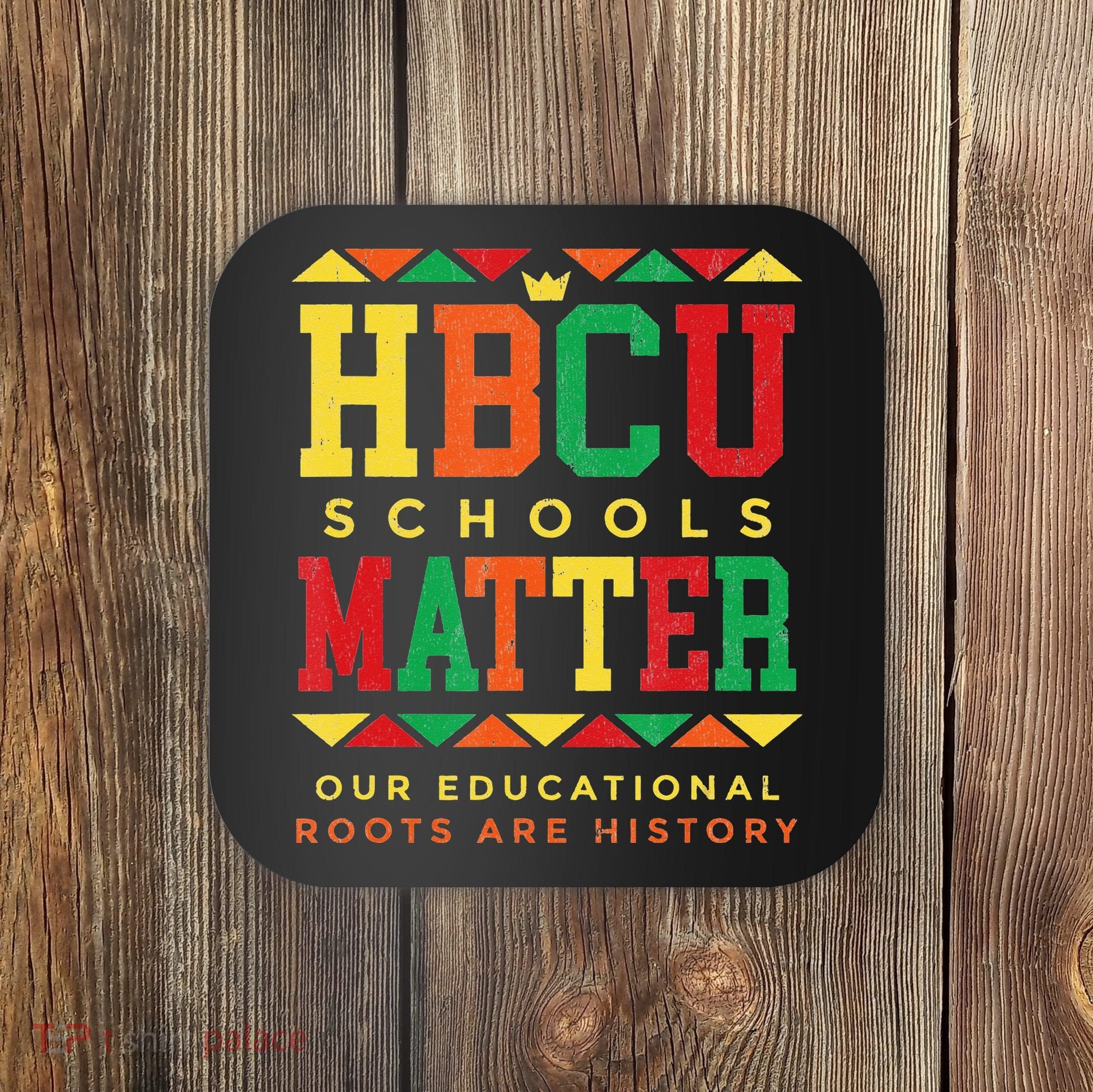 HBCU Black College School Matters African American Student Coaster