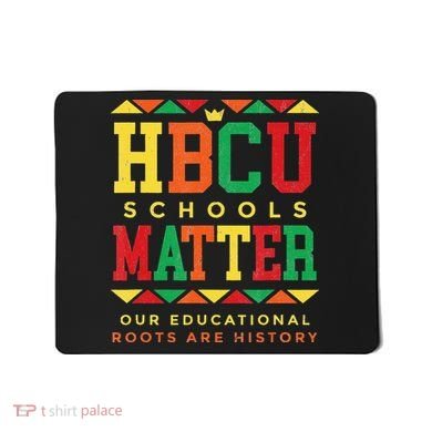 HBCU Black College School Matters African American Student Mousepad