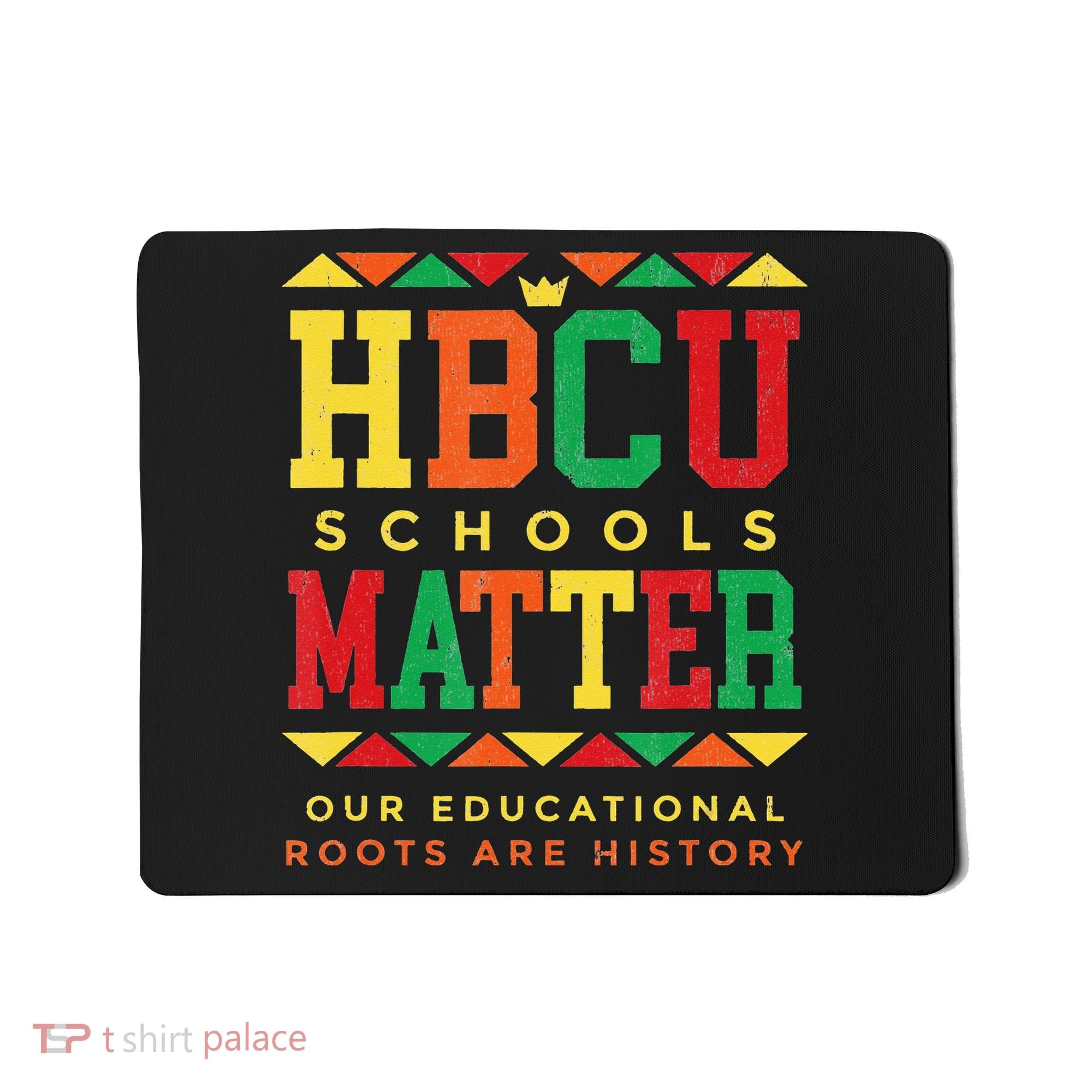 HBCU Black College School Matters African American Student Mousepad