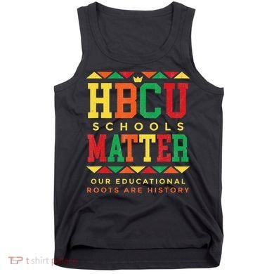 HBCU Black College School Matters African American Student Tank Top