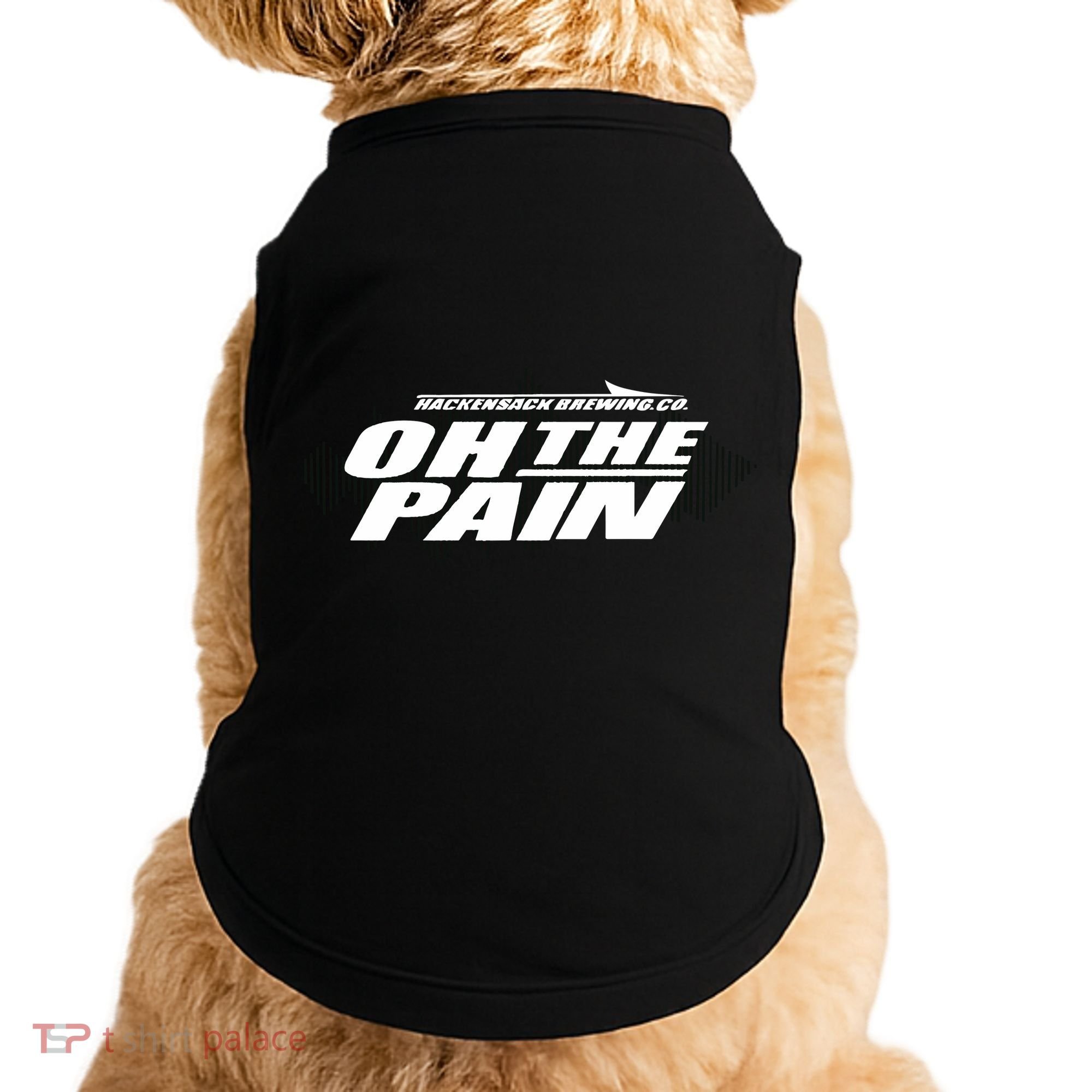 Hackensack Brewing Co Oh The Pain Doggie Tank