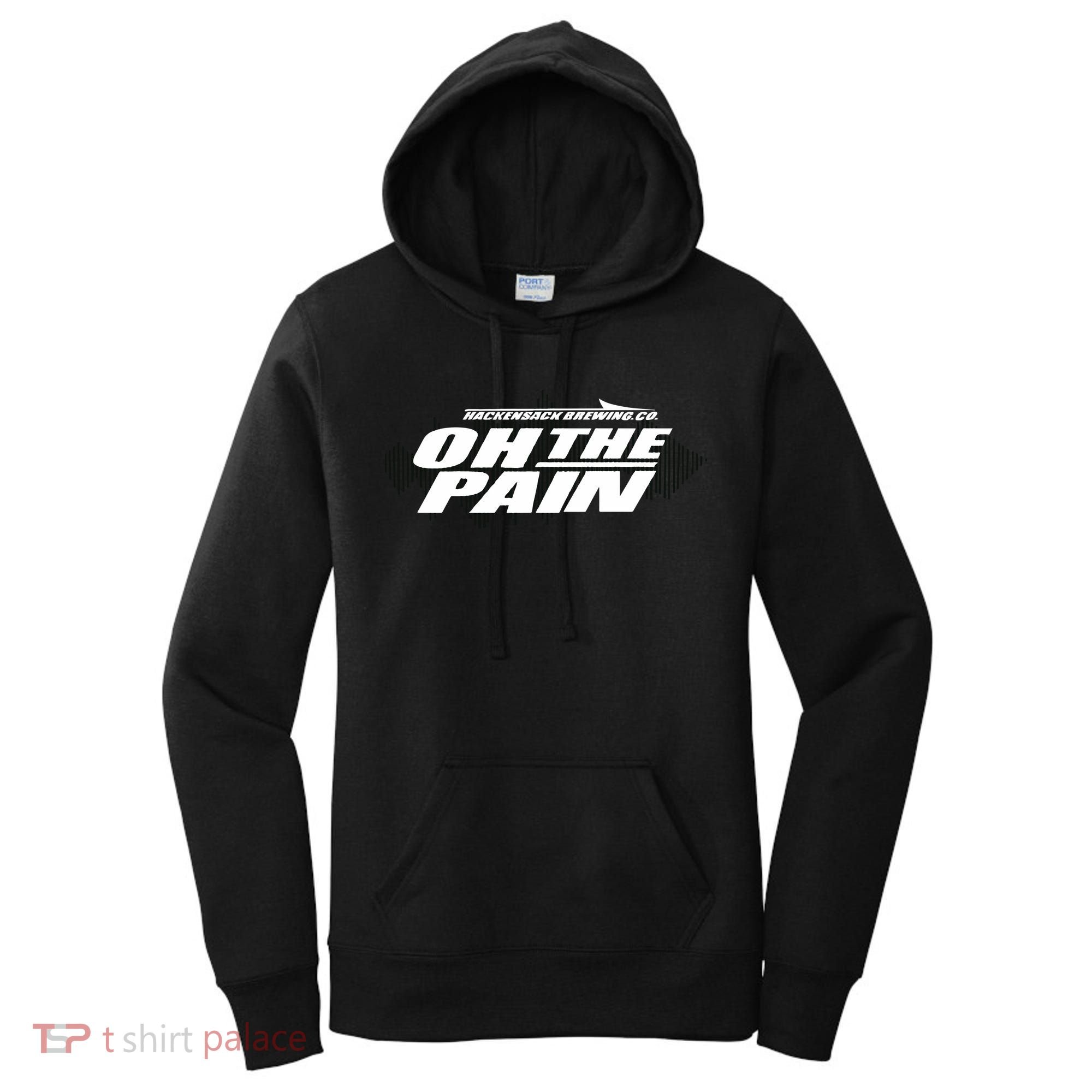 Hackensack Brewing Co Oh The Pain Women's Hoodie