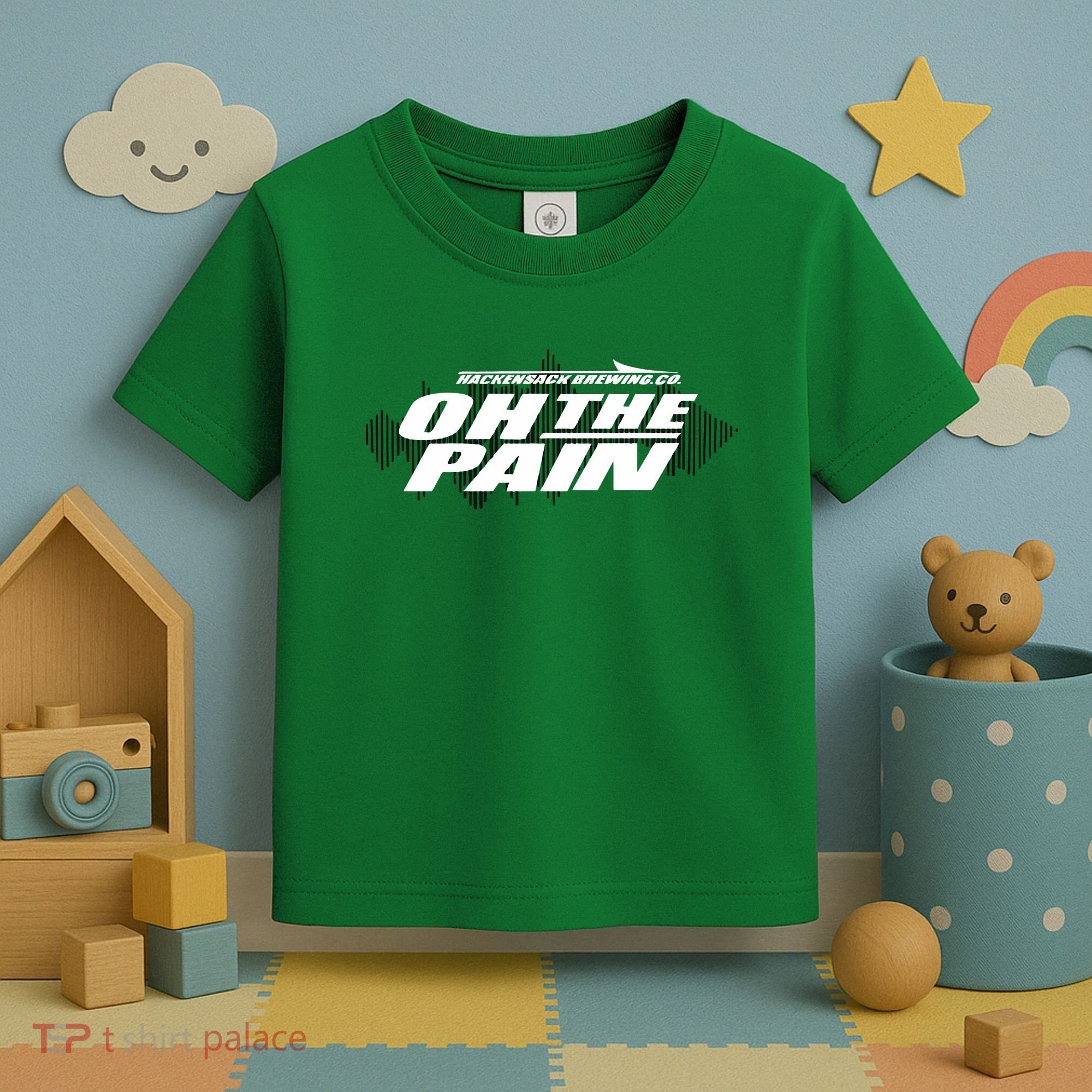 Hackensack Brewing Co Oh The Pain Toddler T-Shirt