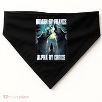 Human By Chance Alpha By Choice Funny Alpha Wolf Meme USA-Made Doggie Bandana thumb 0
