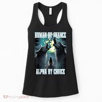 Human By Chance Alpha By Choice Funny Alpha Wolf Meme Women's Tank Top thumb 0