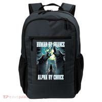 Human By Chance Alpha By Choice Funny Alpha Wolf Meme Backpack thumb 0