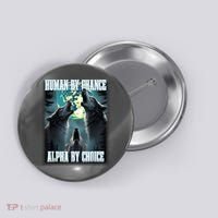 Human By Chance Alpha By Choice Funny Alpha Wolf Meme Button thumb 0
