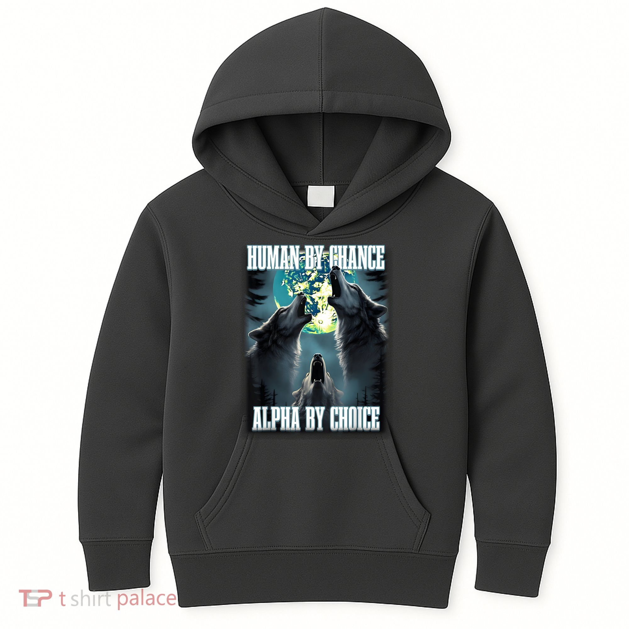 Human By Chance Alpha By Choice Funny Alpha Wolf Meme Kids Hoodie