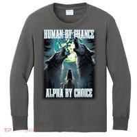 Human By Chance Alpha By Choice Funny Alpha Wolf Meme Kids Long Sleeve Shirt thumb 0