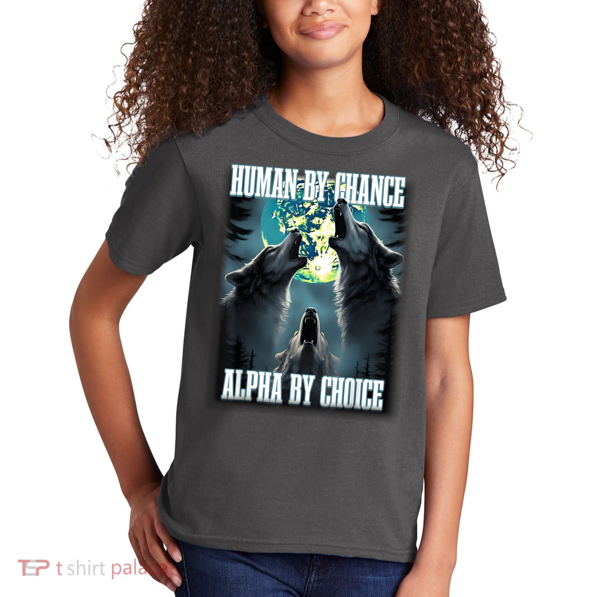 Human By Chance Alpha By Choice Funny Alpha Wolf Meme Kids T-Shirt
