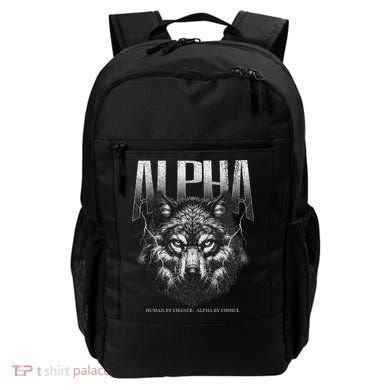 Human By Chance Alpha By Choice Backpack