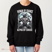 Human By Chance Alpha By Choice Funny Wolf Women's Sweatshirt thumb 0