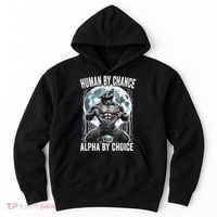 Human By Chance Alpha By Choice Funny Wolf Hoodie thumb 0