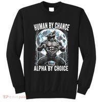 Human By Chance Alpha By Choice Funny Wolf Sweatshirt thumb 0