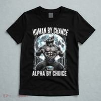 Human By Chance Alpha By Choice Funny Wolf T-Shirt thumb 5