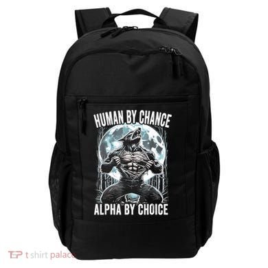 Human By Chance Alpha By Choice Funny Wolf Backpack