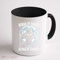 Human By Chance Alpha By Choice Funny Wolf Coffee Mug thumb 1