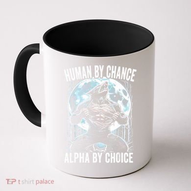 Human By Chance Alpha By Choice Funny Wolf Coffee Mug