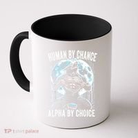 Human By Chance Alpha By Choice Funny Wolf Coffee Mug thumb 0