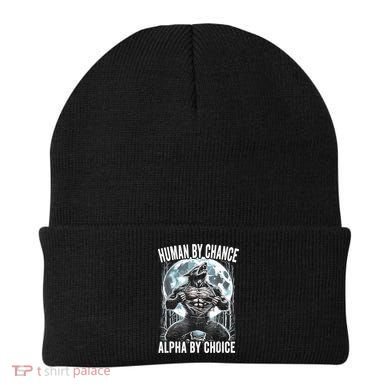 Human By Chance Alpha By Choice Funny Wolf Beanie